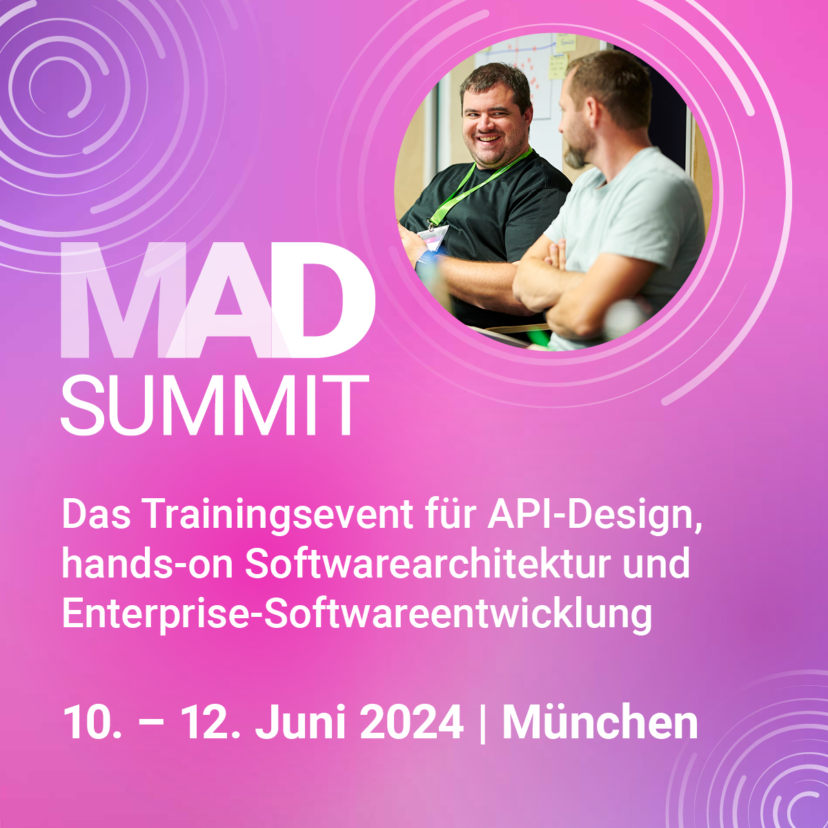 MAD Summit 2024 -Das Trainingsevent für API-Design, hands-on Software-Architektur und Enterprise-Softwareentwicklung